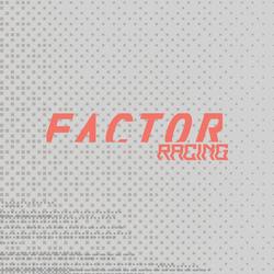 Factor Racing